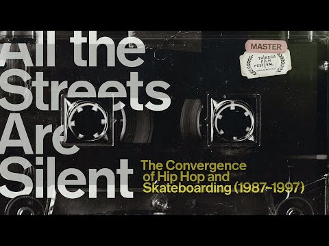 All the Streets Are Silent: The Convergence of Hip Hop and Skateboarding (1987-1997)'