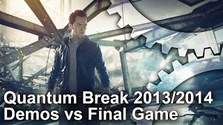 Quantum Break - Demos vs Final Game Graphics Comparison