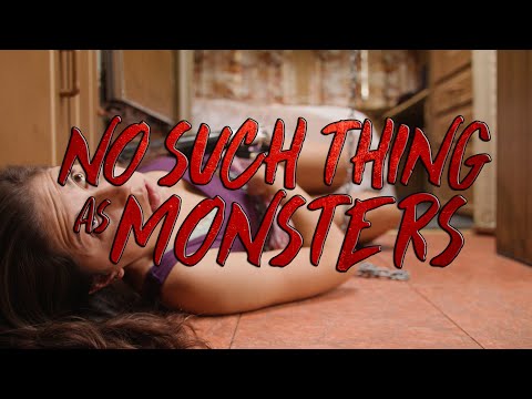 No Such Thing As Monsters'