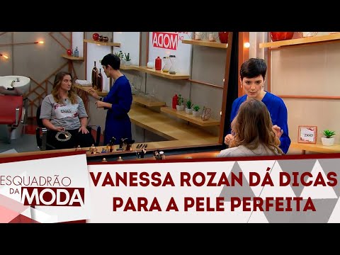 Vanessa Rozan dá dicas para fazer a pele perfeita