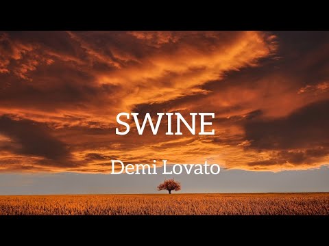 Demi Lovato -  Swine Lyrics (DLyrics01)