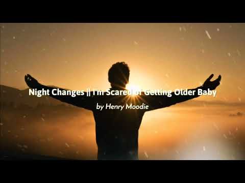 Upload mp3 to YouTube and audio cutter for Night Changes || I'm Scared of Getting Older Baby || lirik sub indonesia [ by Henry Moodie ] download from Youtube