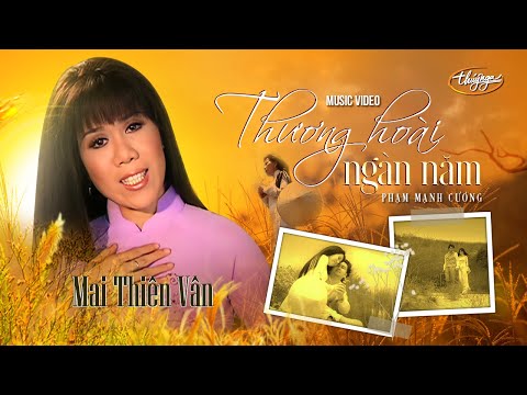 Mai Thiên Vân - Thương Hoài Ngàn Năm (Official Music Video)