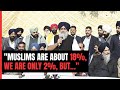 Muslims Are About 18%, We Are Only 2% But: Sukhbir Singh Badal