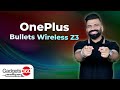 One Plus New Launch | Gadgets 360 With Technical Guruji: Oneplus Bullets Wireless Z3 Launched