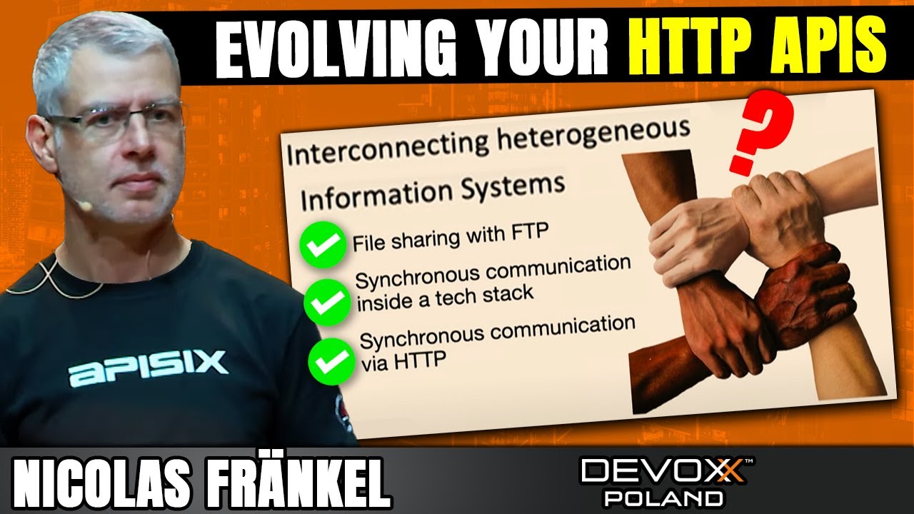 Evolving Your HTTP APIs - Pragmatic Approach • Nicolas Fränkel • Devoxx Poland 2022