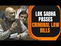 Lok Sabha passes 3 new Criminal Law Bills meant to replace Colonial-era criminal laws | News9