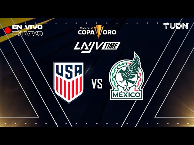 🔴 EN VIVO: Estados Unidos vs México | FINAL -COPA ORO | Guardado, Moisés y De Nigris | LAYV TIME