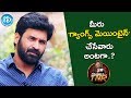 Actor Subbaraju Over Maintaining Gangs : Frankly With TNR