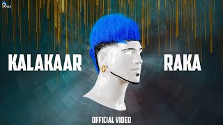 KALAKAAR ~ RAKA | Punjabi Song Video HD