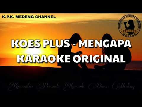 Karaoke Koes Plus - Mengapa