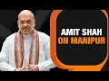 MANIPUR | Amit Shah on resolving Meitei-Kuki Trust Deficit in Manipur | News9