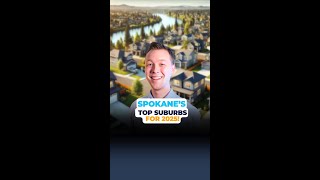 Spokane's top suburbs for 2025!
