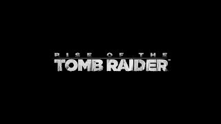 Rise of the Tomb Raider - Announcement Trailer