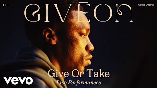 Give Or Take - Giveon (Live Performances)