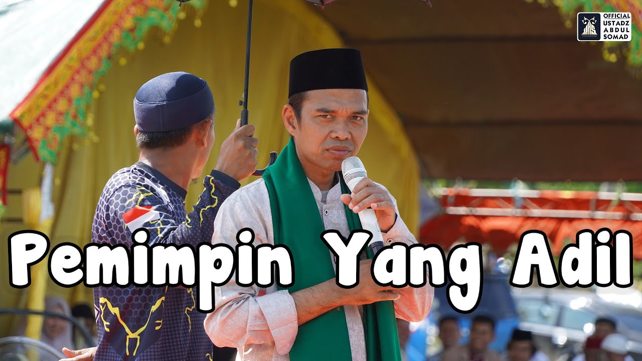 Pemimpin Yang Adil | Ustadz Abdul Somad