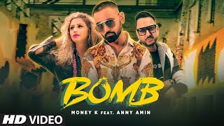 Bomb – Money K, Anny Amin | Punjabi Song