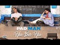 “Hu Ba Hu” SONG - Sonam-Akshay’s menstrual hygiene Journey - Padman