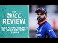 Ricky Ponting analyses Virat Kohlis recent form | The ICC Review