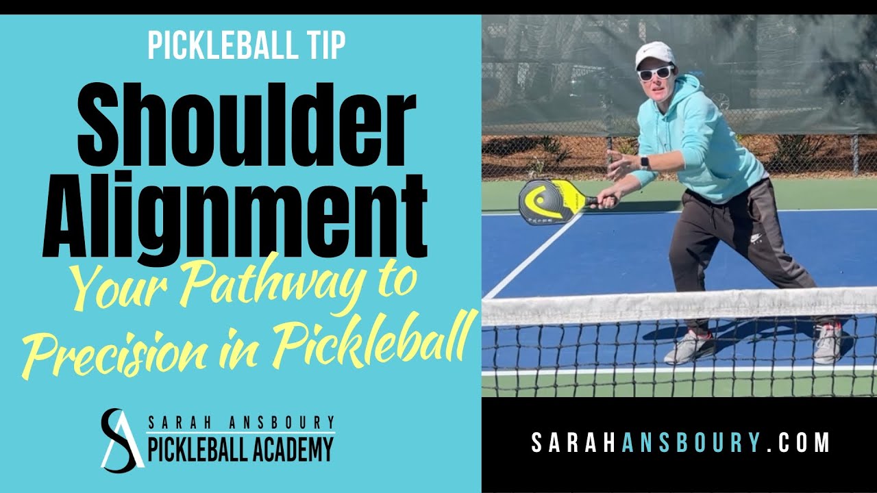 Shoulder Alignment - Your Pathway to Precision in Pickleball