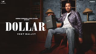 Dollar – Veet Baljit | Punjabi Song Video HD