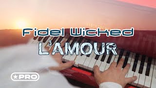 Fidel Wicked — L’amour (Official Video HD)