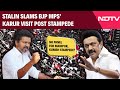 TVK Rally Stampede | No Panel For Manipur, Kumbh Stampede? Stalin On BJP MPs Karur Visit