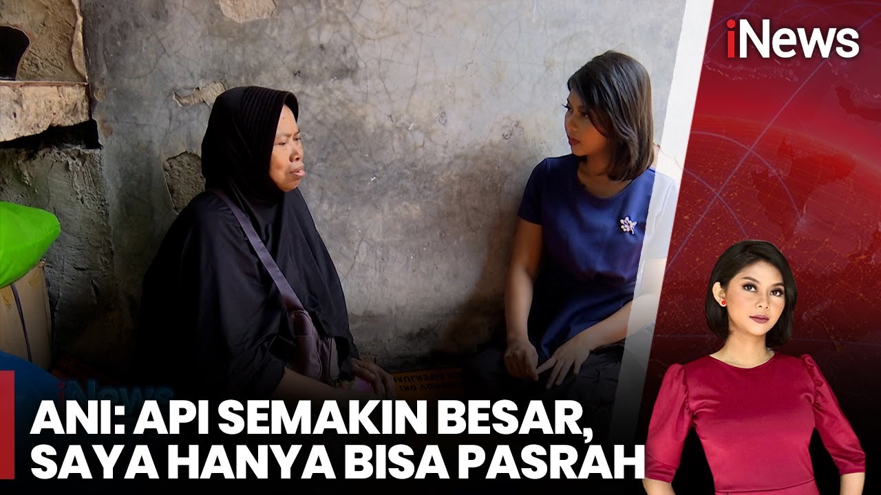 Korban Kebakaran, Ani: Saya akan Tetap Tinggal Disini Bersama Kenangan Tersisa - iNews Files 25/10