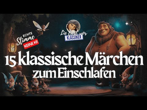 #Hörbuch: 15 klassische #Märchen zum Einschlafen | Entspannen mit #Geschichten wie #GrimmsMärchen