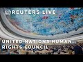 LIVE: The United Nations Human Rights Council opens in Geneva