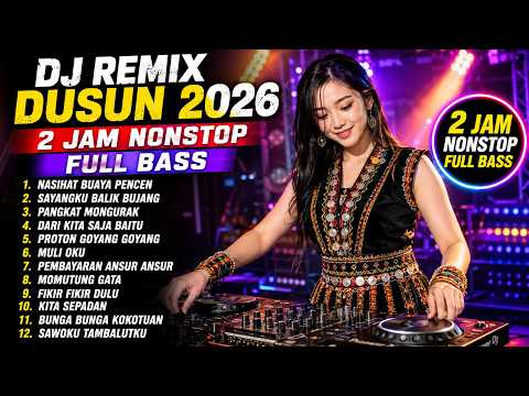 2 JAM NONSTOP | 🎧 DJ REMIX DUSUN 2026 #10 - FULL BASS - VOKAL EDGE