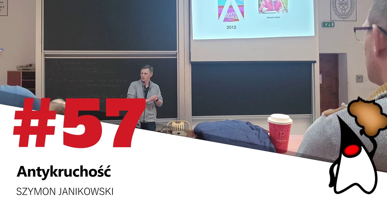 Toruń JUG #57 - "Antykruchość" - Szymon Janikowski