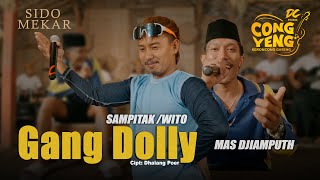 SAMPITAK/WITO FEAT MAS DJIAMPUTH  - GANG DOLLY  | DC.CONGYENG (OFFICIAL LIVE MUSIC VIDEO) | DC MUSIK