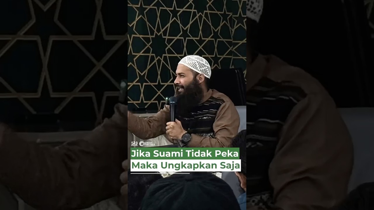 Jika Suami Tidak Peka, Maka Ungkapkan Saja - Ustadz Dr. Syafiq Riza Basalamah, M.A.