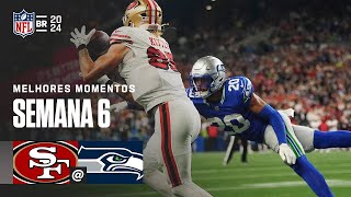 San Francisco 49ers x Seattle Seahawks | Melhores Momentos - NFL 2024