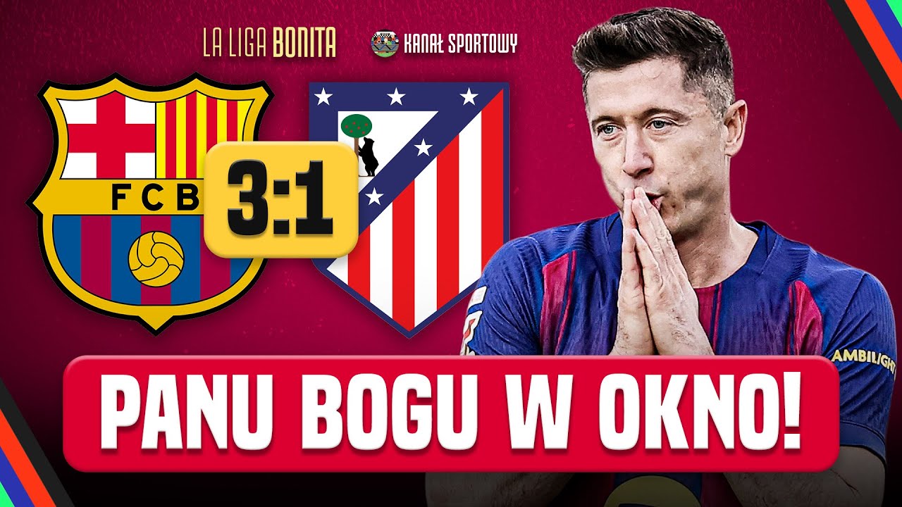 Barcelona - atletico madryt! analizujemy hit la ligi! real w kryzysie! la liga bonita