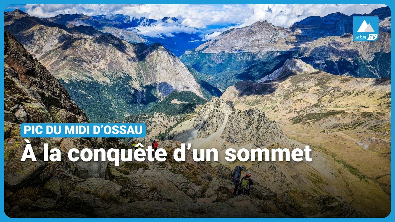 Pic du Midi d’Ossau : on a testé pour vous la montée au sommet