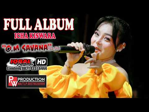 full album icha kiswara || OM.SAVANA SAK JOSE