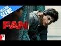 FAN - Deleted Scenes(6) - Shah Rukh Khan