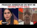 Lok Sabha Polls | Prakash Ambedkar Explains Why He Decided To Go-Solo In Lok Sabha Polls