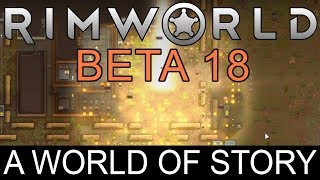 RimWorld - Beta 18: A World of Story