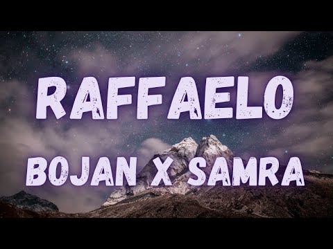 Bojan x Samra - Raffaelo (lyrics)