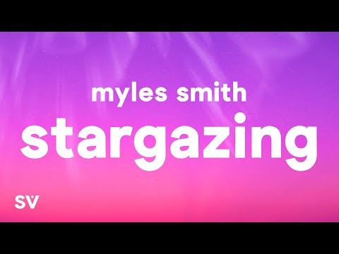 Myles Smith - Stargazing (Lyrics)