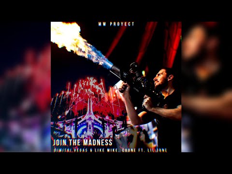 Join The Madness- Dimitri Vegas, Like Mike & Coone Ft. Lil Jone (MW Proyect Remake)