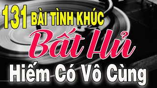 131 TÌNH KHÚC NHẠC XƯA BẤT HỦ Hải Ngoại Vượt Thời Gian | Tuyển Chọn Những Bản Tình Ca Xưa Hay Nhất
