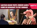 Gautam Adani Visits Zubeen Gargs Home In Guwahati To Pay Homage