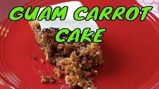 CARROT CAKE Recipe | Guam Food | Guam Recipes