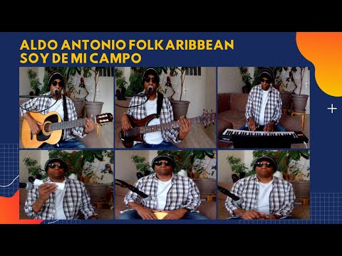 Aldo Antonio Folkaribbean - Soy de mi campo