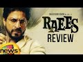 RAEES Movie Review And Rating :  Shah Rukh Khan : Mahira Khan