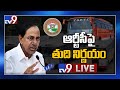 CM KCR LIVE: Final Decision on RTC- KCR Press Meet